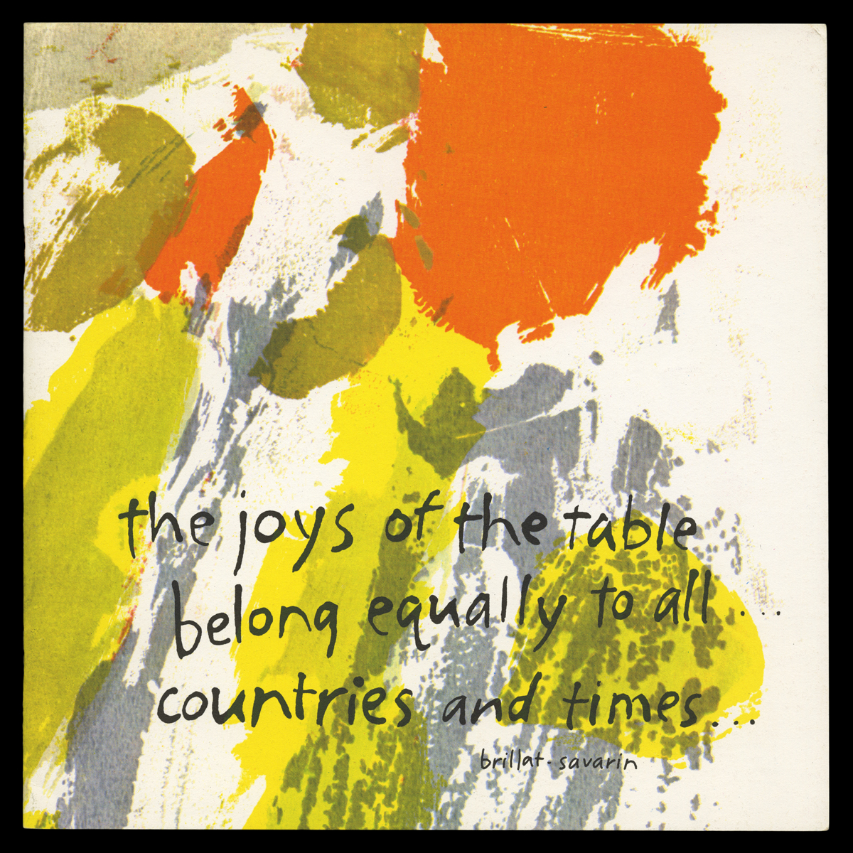 Introductory booklet with art by Corita Kent from International Dining with Spice Islands with a quote by Jean Anthelme Brillat-Savarin